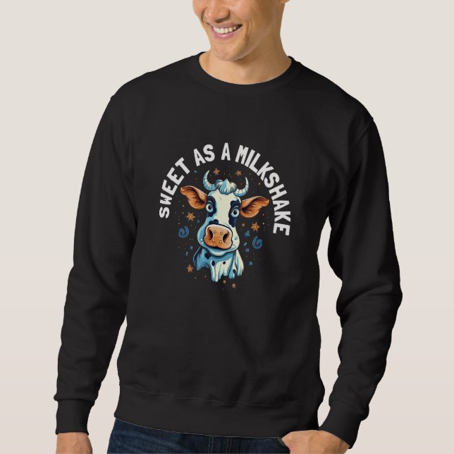 Cute Sweet As A Milkshake  Heifer Cow  Pun Sweatshirt (Front)