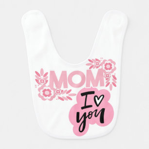 cute sweet i love u mom  baby bib