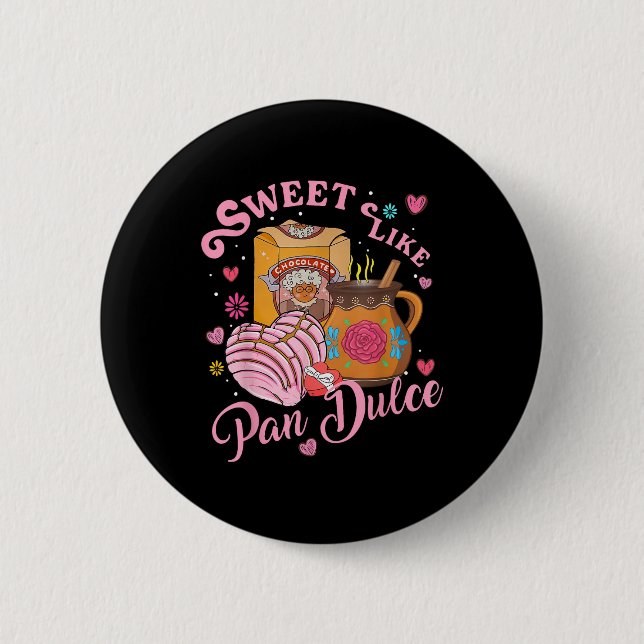 Cute Sweet Like Pan Dulce Spanish Mexican Bread Va Button (Front)