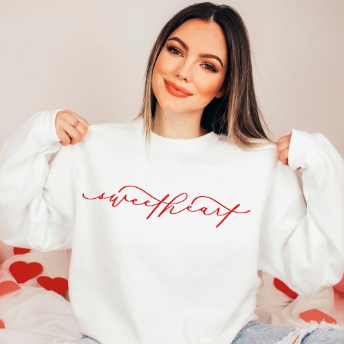 Cute Sweetheart Script Valentines Day Sweatshirt