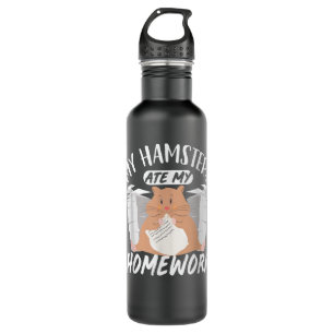 Cute Syrian Hamster My Hamster Ate My Homework Stainless Steel Water Bottle