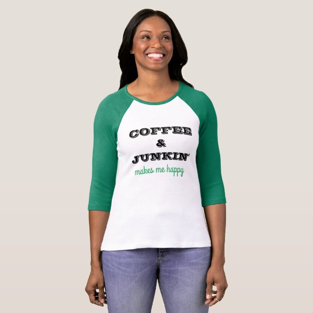 Cute t-thirt with coffee & Junkin' saying T-Shirt (Front Full)