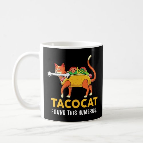 Cute Taco Cat Funny Humerus Pun  Tacos  Cats  Fo Coffee Mug