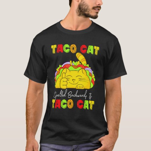 Cute Taco Cat Spelled Backwards Is Taco Cat Cinco  T_Shirt