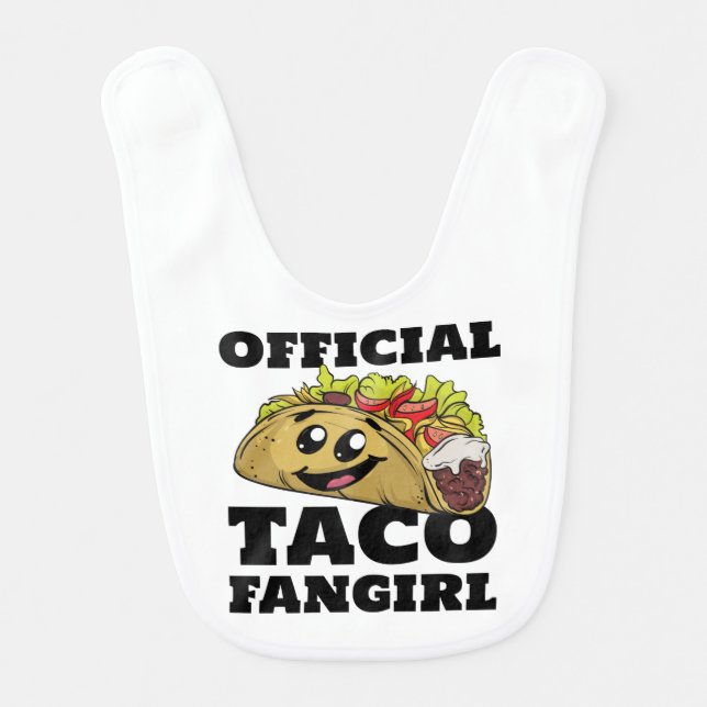 Cute Taco Fangirl Mexican Food Lover Funny Baby Bib (Front)