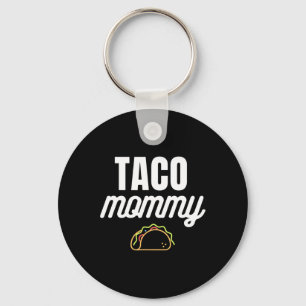 Cute Taco Mommy For Cinco De Mayo Fiestas With Tac Keychain