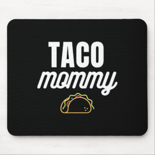 Cute Taco Mommy For Cinco De Mayo Fiestas With Tac Mouse Pad