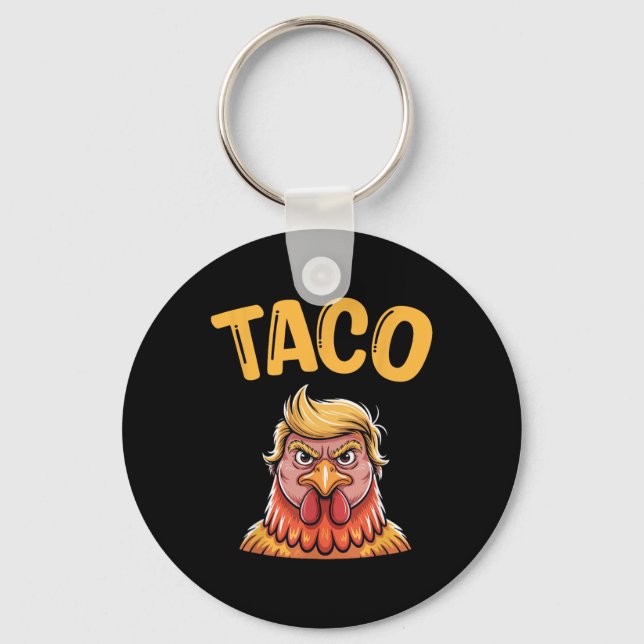Cute Taco Trump Always Chickens Out Funny Let's Go Keychain (Front)