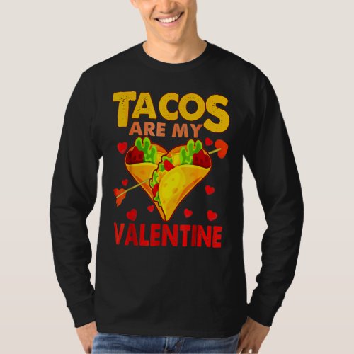 Cute Tacos Are My Valentine Mexican Taco Food Hear T_Shirt
