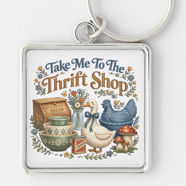 Cute Take Me To The Thrift Shop Keychain (Front)