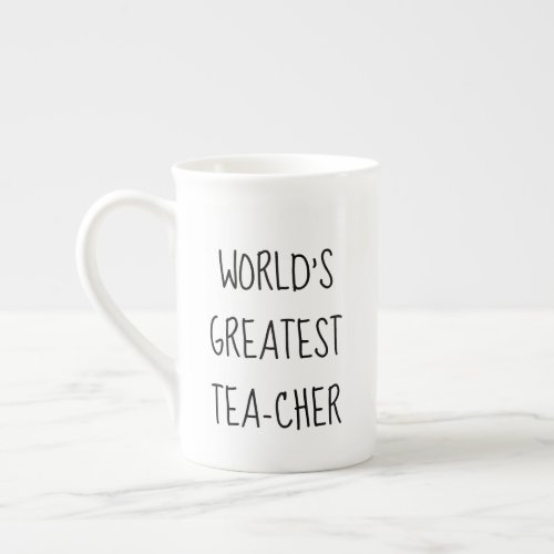 Cute tea cup worlds greatest and best teachers