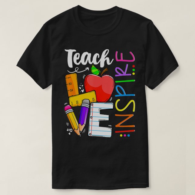 Cute Teach Love And Inspire Graphic  T-Shirt (Design Front)