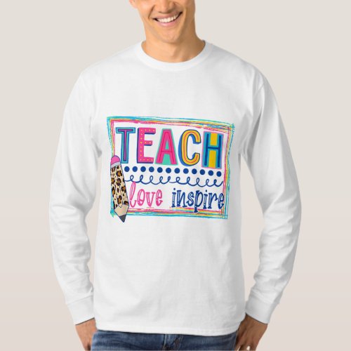 Cute Teach Love And Inspire Men Women Teacher Back T_Shirt