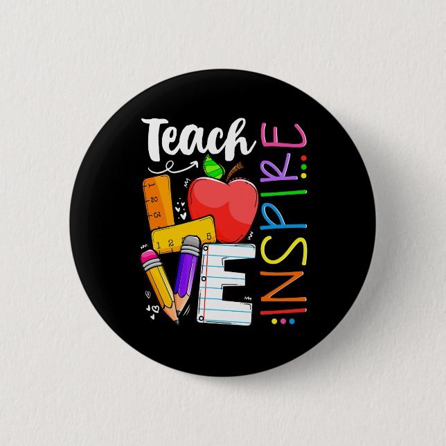Cute Teach Love And Inspire Men Women Teacher  Button (Front)
