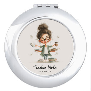 Cute Teacher Cartoon with "Teacher Mode Always On" Compact Mirror