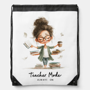 Cute Teacher Cartoon with "Teacher Mode Always On" Drawstring Bag
