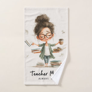Cute Teacher Cartoon with "Teacher Mode Always On" Hand Towel