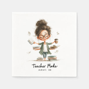 Cute Teacher Cartoon with "Teacher Mode Always On" Napkins