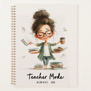 Cute Teacher Cartoon with "Teacher Mode Always On" Planner