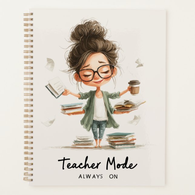 Cute Teacher Cartoon with "Teacher Mode Always On" Planner (Front)