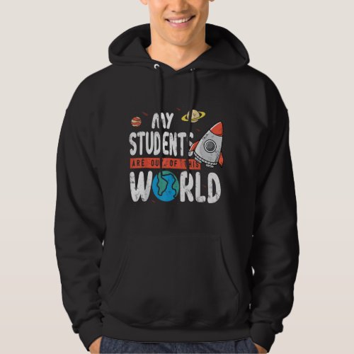 Cute Teacher Design My Students Are Out Of This Wo Hoodie