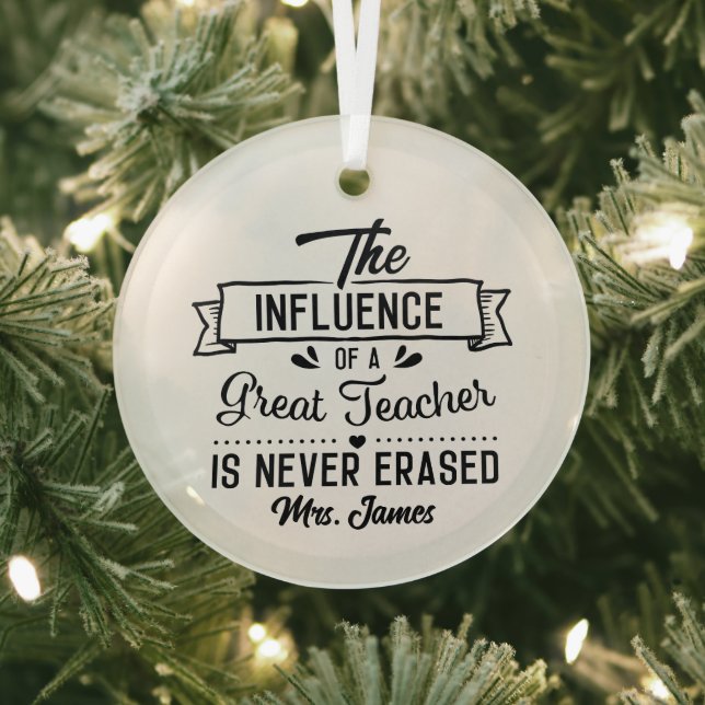 Cute Teacher influence add name  Glass Ornament (Insitu)