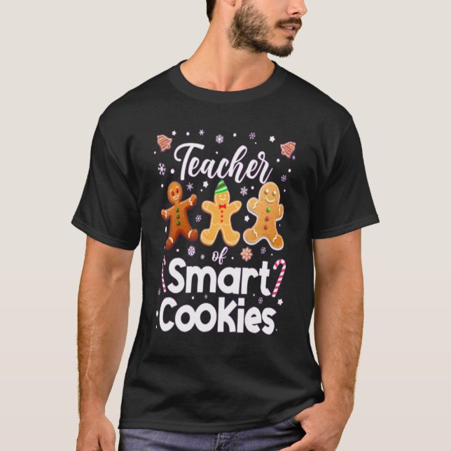 Cute Teacher Of Smart Cookies Funny Teacher T-Shirt (Front)