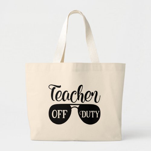 Cute Teacher off duty word  art Large Tote Bag