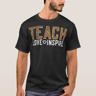 Cute Teacher  Teach Love Inspire Leopard Cheetah P T-Shirt