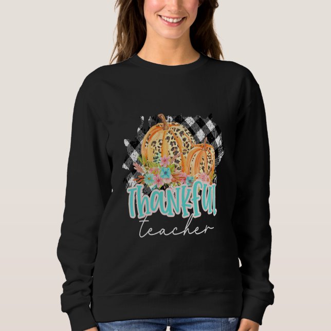 Cute Teacher, Thankful Leopard Cheetah Pumpkins Fa Sweatshirt (Front)
