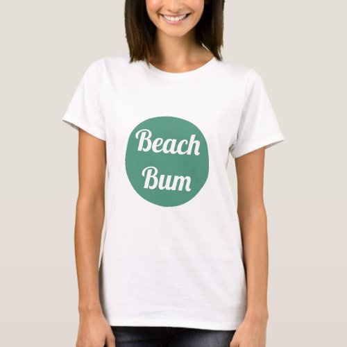 Cute Teal and White Beach Bum Typography T_Shirt