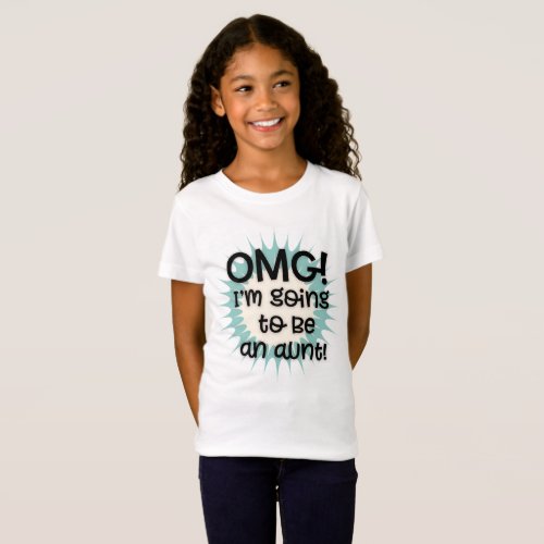 Cute Teal and White OMG Im Going to Be an Aunt T_Shirt