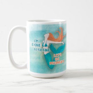 Cute Teal Orange Done Adulting Let's Be Mermaids 