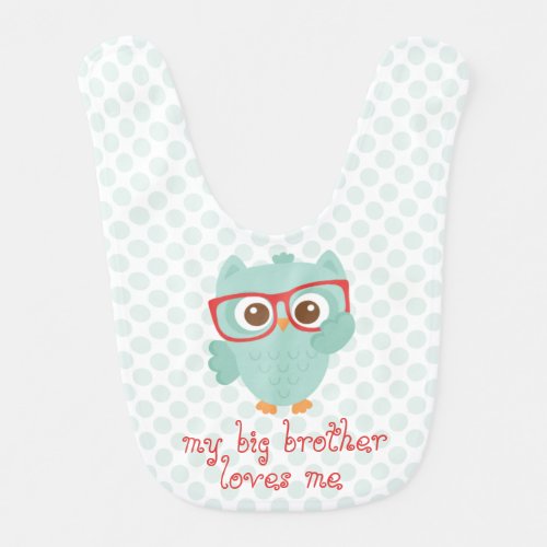 Cute Teal Owl my big brother loves me customize Bib