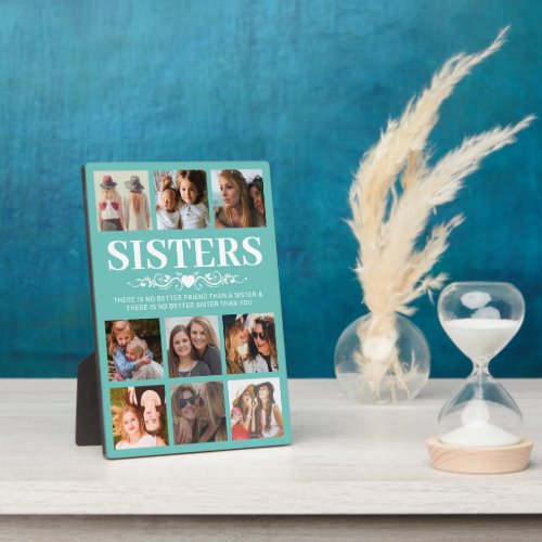 Cute Teal Sisters Photo Collage Plaque - Cute personalized sister photo plaque featuring a teal background that can be changed to any color, 9 square pictures, and a sweet sister quote.