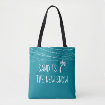 Cute Teal Tropical Sand is the New Snow Palm Tree Tote Bag