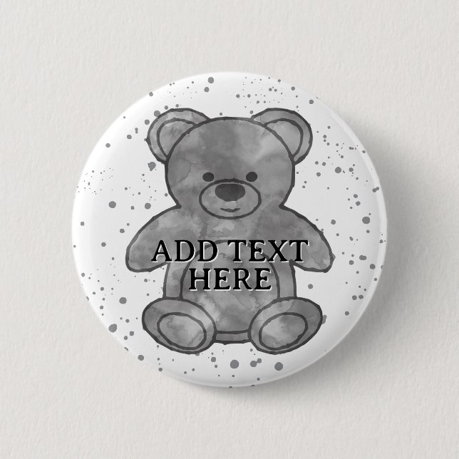 Cute Teddy Bear Custom Text Black and White Button (Front)
