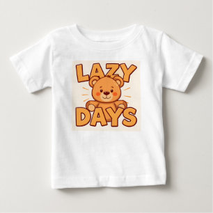 Cute Teddy Bear Illustration with Lazy Days Text Baby T-Shirt