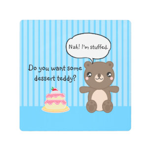 Cute Teddy Bear Kids Funny Joke Metal Print