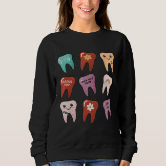 Cute Teeth Dental Life Happy Valentineu2019s Day D Sweatshirt