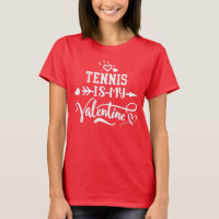 Cute Tennis is My Valentine Gift for Her Him T-Shirt