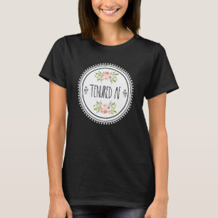 Cute Tenured Af Professor Tenure Teacher Farmhouse T-Shirt