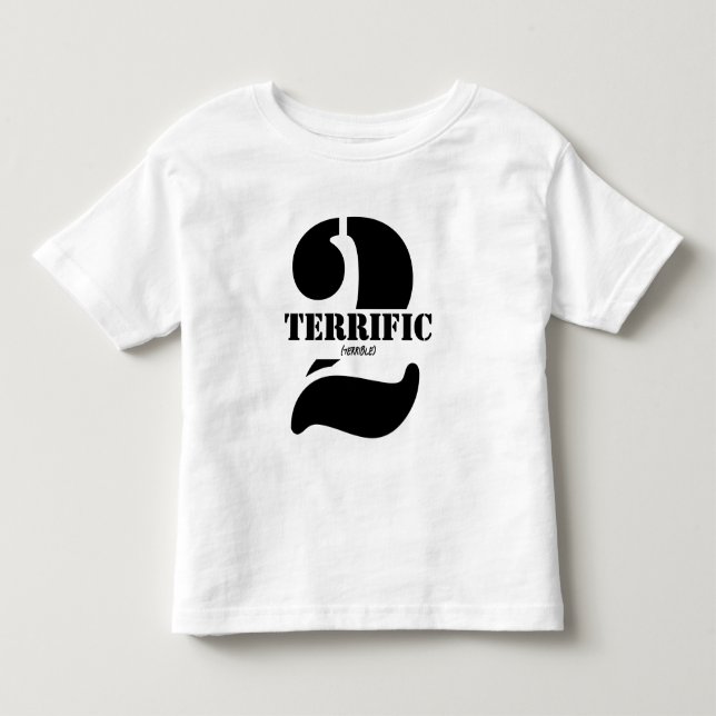 Cute Terrific Terrible Two's Text Funny  Toddler T-shirt (Front)