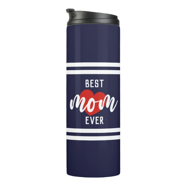 Cute Text Best Mom Ever With Heart  Thermal Tumbler (Rotated Right)