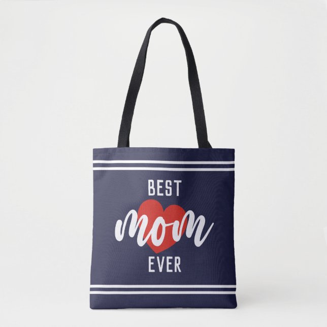 Cute Text Best Mom Ever With Heart Tote Bag (Front)