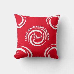 Cute Text Design Dad I love You In Every Universe Throw Pillow