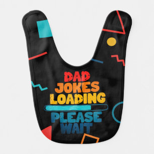 Cute Text Design Dad Joke Loading Please Wait  Baby Bib