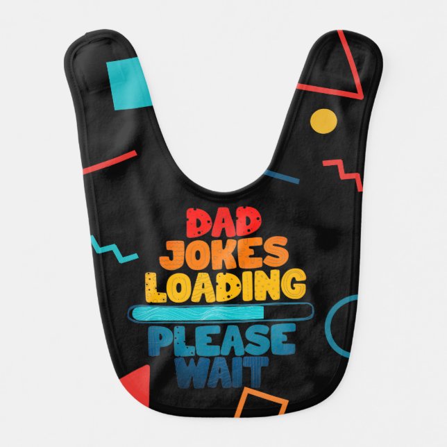 Cute Text Design Dad Joke Loading Please Wait  Baby Bib (Front)