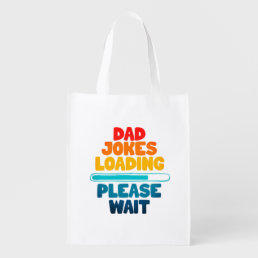 Cute Text Design Dad Joke Loading Please Wait  Grocery Bag