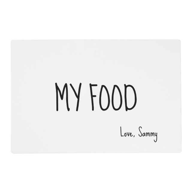 Cute Text My Food Personalized Pet Placemat (Front)